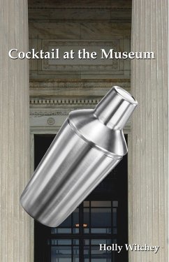 Cocktail at the Museum (eBook, ePUB) - Witchey, Holly