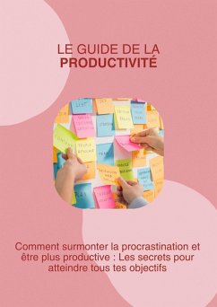 Cover Le Guide de la productivité (Les piliers de la réussite, #1) (eBook, ePUB)