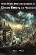 Nine More Days Immersed in Chaos Theory... - Bild 1