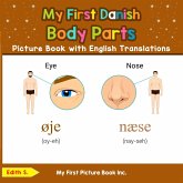 My First Danish Body Parts Picture Book with English Translations (Teach & Learn Basic Danish words for Children, #6) (eBook, ePUB) My First Danish Body Parts Picture Book with English Translations (Teach & Learn Basic Danish words for Children, #6) (eBook, ePUB)