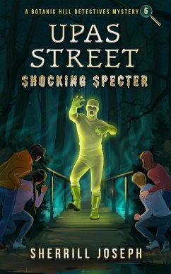 Upas Street: Shocking Specter (The Botanic Hill Detectives Mysteries, #6) (eBook, ePUB) - Joseph, Sherrill