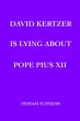 David Kertzer Is Lying About Pope Pius... - Bild 1