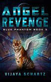 Angel Revenge (Blue Phantom, #3) (eBook, ePUB) Angel Revenge (Blue Phantom, #3) (eBook, ePUB)