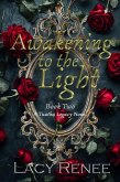 Awakening to the Light (A Tuatha Legacy Novel, #2) (eBook, ePUB) Awakening to the Light (A Tuatha Legacy Novel, #2) (eBook, ePUB)