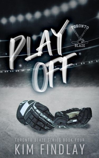 Playoff: A Hockey Romance (Toronto Blaze Series, #4) (eBook, ePUB) Playoff: A Hockey Romance (Toronto Blaze Series, #4) (eBook, ePUB)