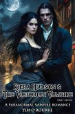 Kiera Hudson & The Victorian Vampire (Part Seven): A Paranormal Vampire Romance (The Victorian Adventures, #7) (eBook, ePUB)