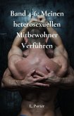 Band 4-6: Meinen heterosexuellen Mitbewohner Verführen (eBook, ePUB) Band 4-6: Meinen heterosexuellen Mitbewohner Verführen (eBook, ePUB)