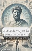 Estoicismo en la Vida Moderna (eBook, ePUB)