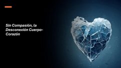 Cover Sin Compasión, la Desconexión Cuerpo-Corazón (eBook, ePUB)