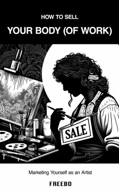 Cover How To Sell Your Body (of work) (eBook, ePUB)