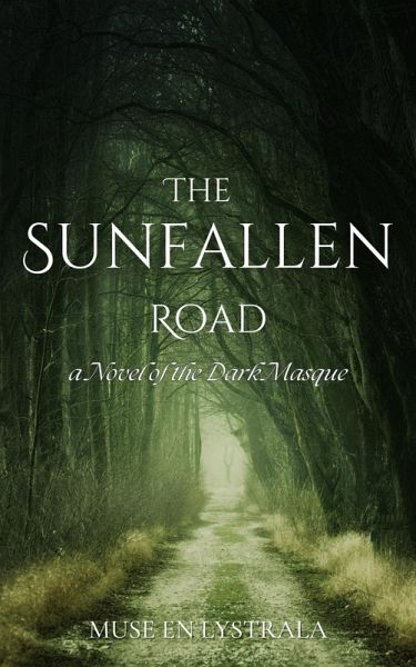 The Sunfallen Road (Clans of the Dark Masque, #1) (eBook, ePUB) The Sunfallen Road (Clans of the Dark Masque, #1) (eBook, ePUB)