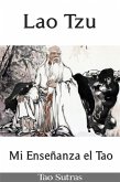 Lao Tzu: Mi Enseñanza el Tao (eBook, ePUB) Lao Tzu: Mi Enseñanza el Tao (eBook, ePUB)