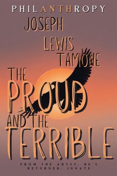 The Proud and the Terrible (Philanthropy, #4) (eBook, ePUB) - Tamone, Joseph Lewis