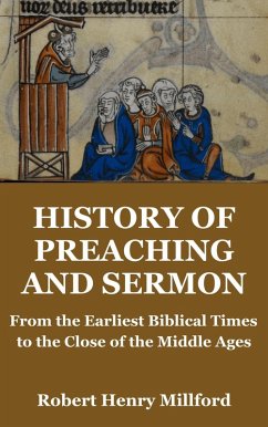 History of Preaching and Sermon (eBook, ePUB) - Millford, Robert Henry