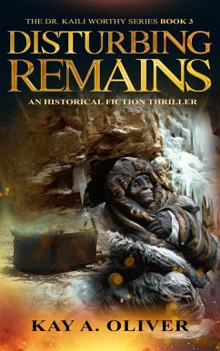 Cover Disturbing Remains (Dr. Kaili Worthy Series, #3) (eBook, ePUB)