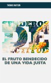 Senderos de Rectitud El Fruto Bendecido de una Vida Justa (eBook, ePUB) Senderos de Rectitud El Fruto Bendecido de una Vida Justa (eBook, ePUB)