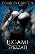 Legami Spezzati: Una storia d'amore con... - Bild 1