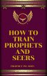 How to Train Prophets and Seers (eBook,... - Bild 1
