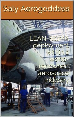 LEAN-SIGMA deployment within a world-renowned aerospace industry (eBook, ePUB) - Aerogoddess, Saly