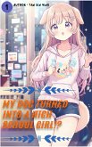 My Dog Turned Into a High School Girl?! (My dog turned into a high school girl!?, #1) (eBook, ePUB)