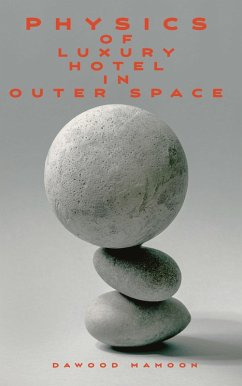 Physics of Luxury Hotel in Outer Space (eBook, ePUB) - Mamoon, Dawood