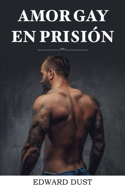 Amor Gay En Prision (Relatos románticos y eróticos gay, #5) (eBook, ePUB) Amor Gay En Prision (Relatos románticos y eróticos gay, #5) (eBook, ePUB)