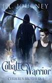 Cobalt Warrior (Cerberus Brothers, #1) (eBook, ePUB) Cobalt Warrior (Cerberus Brothers, #1) (eBook, ePUB)