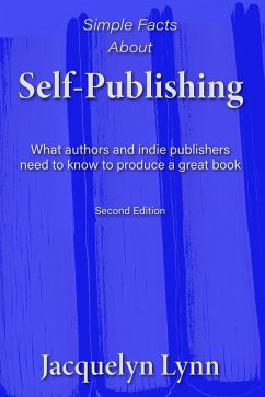 Cover Simple Facts About Self-Publishing: What Authors and Indie Publishers Need to Know to Produce a Great Book (eBook, ePUB)