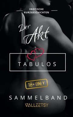 Cover Der Akt   Tabulos   Sammelband (Erotik Bücher für Frauen und Männer, #6) (eBook, ePUB)