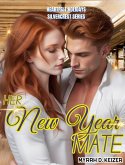 Her New Year Mate (HEARTFELT HOLIDAYS SILVERCREST SERIES, #2) (eBook, ePUB) Her New Year Mate (HEARTFELT HOLIDAYS SILVERCREST SERIES, #2) (eBook, ePUB)