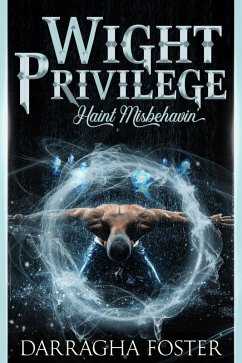Wight Privilege: Haint Misbehavin' (eBook, ePUB) - Foster, Darragha