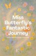 Miss Butterfly's Fantastic Journey And... - Bild 1