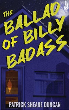 The Ballad of Billy Badass (eBook, ePUB) - Duncan, Patrick Sheane