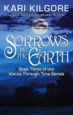 Sorrows in the Earth (Voices Through Time, #3) (eBook, ePUB)