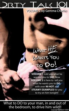 Dirty Talk 101: What He Wants You To Do! (Relationship Invigoration Series, #2) (eBook, ePUB) - Charles, Gemma