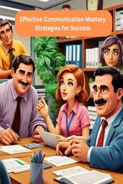 Cover Effective Communication Mastery Strategies for Success (eBook, ePUB)