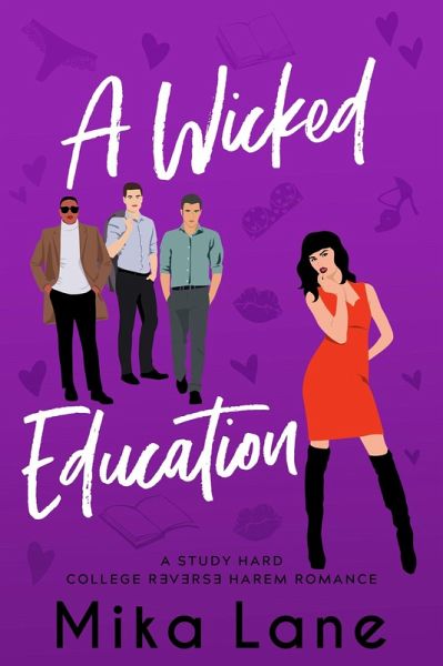 A Wicked Education (The Study Hard Reverse Harem Romances, #2) (eBook, ePUB) A Wicked Education (The Study Hard Reverse Harem Romances, #2) (eBook, ePUB)