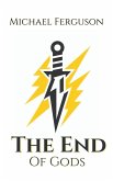 The End Of Gods (eBook, ePUB) The End Of Gods (eBook, ePUB)