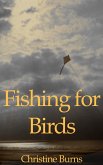 Fishing for Birds (eBook, ePUB) Fishing for Birds (eBook, ePUB)