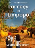 Larceny in Limpopo (African National Park Mysteries, #1) (eBook, ePUB)