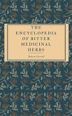 The Encyclopedia of Bitter Medicinal Herbs (eBook, ePUB) The Encyclopedia of Bitter Medicinal Herbs (eBook, ePUB)