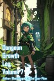 Dungeon Growth Log, Volume 7 (eBook, ePUB) Dungeon Growth Log, Volume 7 (eBook, ePUB)