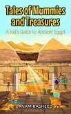 Tales of Mummies and Treasures: A Kid's Guide to Ancient Egypt (eBook, ePUB)