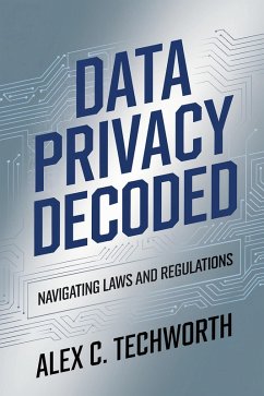 Cover Data Privacy Decoded: Navigating Laws and Regulations (eBook, ePUB)