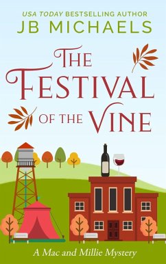 Festival of the Vine: A Mac and Millie Mystery (Mac and Millie Mysteries, #4) (eBook, ePUB) - Michaels, Jb
