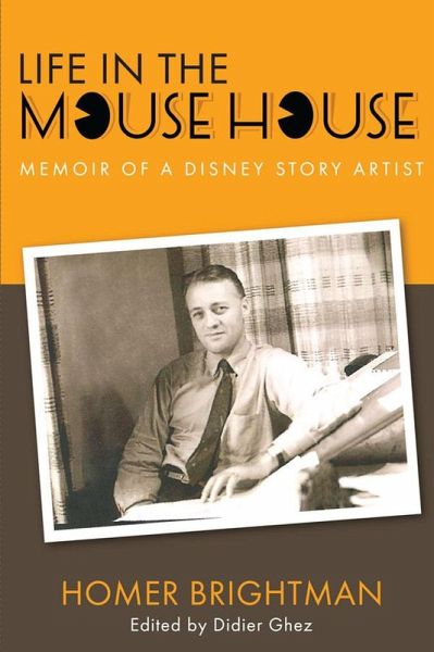 Life in the Mouse House: Memoir of a Disney Story Artist (eBook, ePUB) Life in the Mouse House: Memoir of a Disney Story Artist (eBook, ePUB)