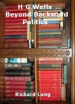 HG Wells Beyond Backward Politics (eBook, ePUB) - Lung, Richard