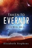 Taken to Evernor: An Alien Monster Romance (Xiveri Mates, #8) (eBook, ePUB)