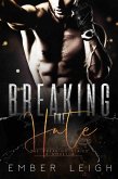 Breaking the Hate (The Breaking Series, #1) (eBook, ePUB) Breaking the Hate (The Breaking Series, #1) (eBook, ePUB)