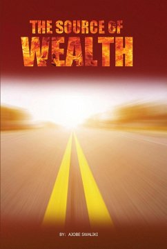 The Source Of Wealth (eBook, ePUB) - Swaliki, Ajobe